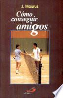 CÓMO CONSEGUIR AMIGOS