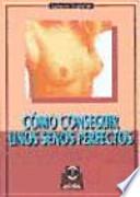 Cómo conseguir unos senos perfectos