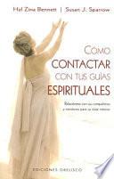Como Contactar Con Tus Guias Espirituales/ Spirit Guide