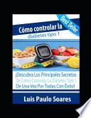 Cómo controlar la diabetes tipo 1