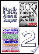 Cómo crear fuentes de ingresos pasivos para lograr la libertad financiera & 500 Chistes para partirse el ajete