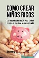 Como Crear Niños Ricos