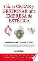 Cómo crear y gestionar una empresa de estética