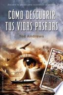 Como Descubrir Sus Vidas Pasadas