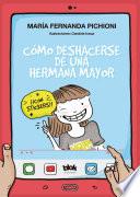 Cómo deshacerse de una hermana mayor