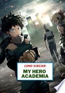 Como dibujar MY HERO ACADEMIA
