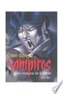 Cómo dibujar vampiros y otras criaturas de la noche