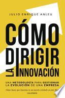 Cómo dirigir la innovación