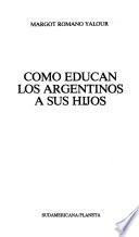 Cómo educan los argentinos a sus hijos