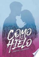 Como el hielo / Frigid