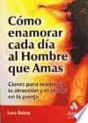 COMO ENAMORAR CADA DIA AL HOMBRE QUE AMAS