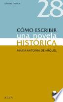 Cómo escribir una novela histórica