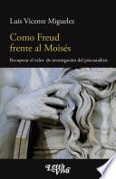Como Freud frente al Moisés