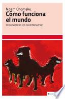 Cómo funciona el mundo : conversaciones con David Barsamian