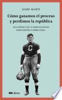 Cómo ganamos el proceso y perdimos la república