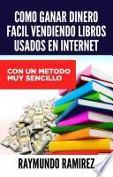 COMO GANAR DINERO FACIL, VENDIENDO LIBROS USADOS EN INTERNET