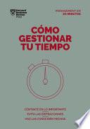 Cómo Gestionar Tu Tiempo. Serie Management En 20 Minutos (Managing Time. 20 Minute Manager. Spanish Edition)