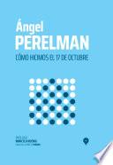 Libro Cómo hicimos el 17 de octubre