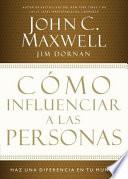 Cómo Influenciar a las Personas