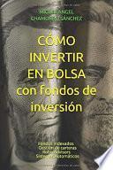 CÓMO INVERTIR EN BOLSA CON FONDOS DE INVERSIÓN
