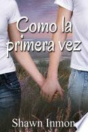Como la primera vez