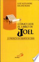 CÓMO LEER EL LIBRO DE JOEL