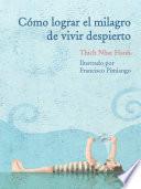 Como lograr el milagro de vivir despierto