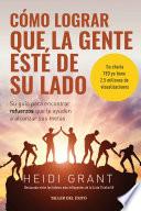 Cómo lograr que la gente esté de su lado