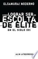 Como Lograr Ser un Escolta de Elite en el Siglo XXI