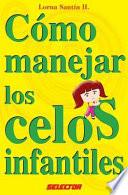 Cómo manejar los celos infantiles