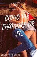 Como me enamore de ti