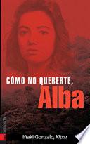 Cómo no quererte, Alba!