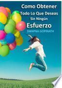 Como obtener todo lo que deseas sin ningun esfuerzo