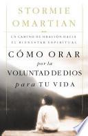 Como Orar por la Voluntad De Dios Para tu Vida