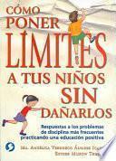 Cómo poner limites a tus niños sin dañarlos