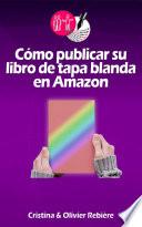 Cómo publicar su libro de tapa blanda en Amazon