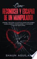 Cómo Reconocer y Escapar de un Manipulador