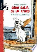 Cómo salir de un apuro