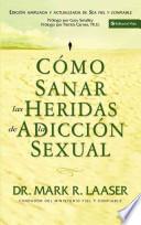 Como Sanar Las Heridas de La Adiccion Sexual