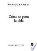 Cómo se gana la vida