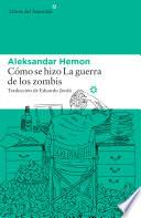 Cómo se hizo La guerra de los zombis