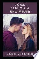 Cómo seducir a una mujer