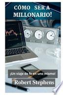 Cómo Ser a Millonario!