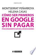Cómo ser primeros en Google sin pagar