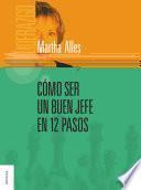 COMO SER UN BUEN JEFE EN 12 PASOS