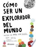 Cómo Ser Un Explorador del Mundo