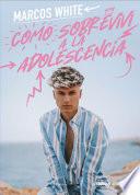 Cómo sobreviví a la adolescencia