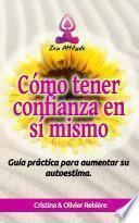 Cómo tener confianza en sí mismo