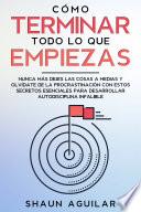 Cómo Terminar Todo lo que Empiezas