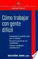 Cómo trabajar con gente difícil